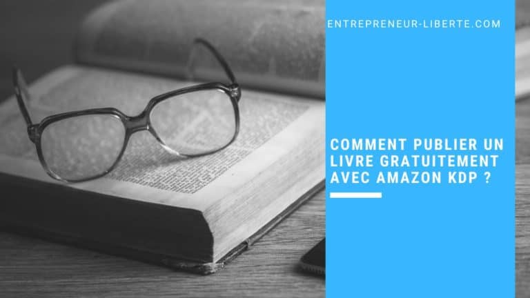 Comment publier un livre gratuitement avec Amazon KDP